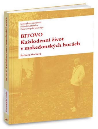 Bitovo. Každodenní život v makedonských horách