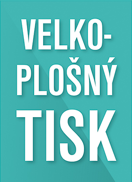 VELKOPLOŠNÝ TISK